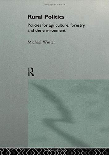 Rural Politics: Policies for Agriculture, Forestry and the Environment