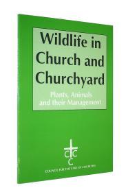 Wildlife in Church and Churchyard: Plants, Animals and Their Management