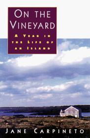 On the Vineyard: A Year in the Life of an Island