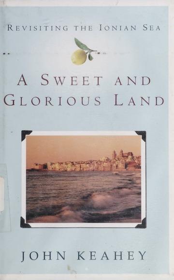 A sweet and glorious land : revisiting the Ionian Sea