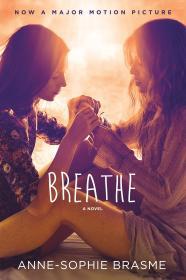 Breathe: A Novel
