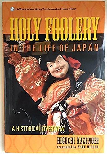 Holy Foolery In The Life Of Japan A Historical Overview