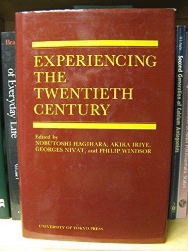 Experiencing the Twentieth Century