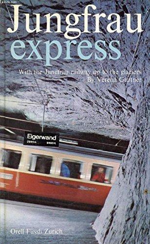 Jungfrau Express With the Jungfrau Railway Up To The Glaciers