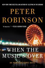 When the Music's Over: An Inspector Banks Novel (Inspector Banks Novels, 24 )
