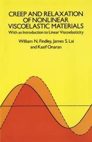 Creep and Relaxation of Nonlinear Viscoelastic Materials (Dover Civil and M echanical Engineering)