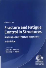 Fracture and Fatigue Control in Structures: Applications of Fracture Mechan ics (Astm Manual Series)