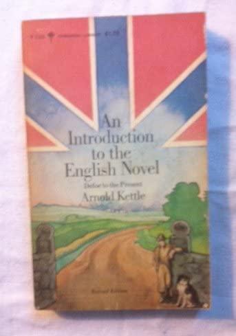 An Introduction To The English Novel - Defoe to the Present