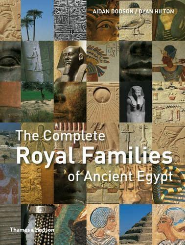 The Complete Royal Families of Ancient Egypt (The Complete Series)