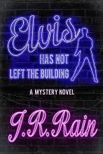 Elvis Has Not Left the Building (A Mystery Novel)