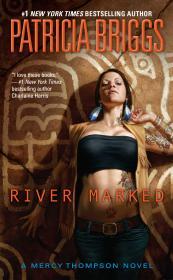 River Marked (Mercy Thompson, Book 6)