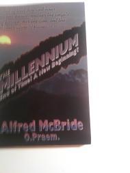 The Millennium : End of Time a New Beginning