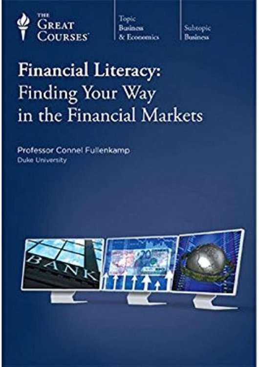 Financial Literacy: Finding Your Way In The Financial Markets Course Guideb ook