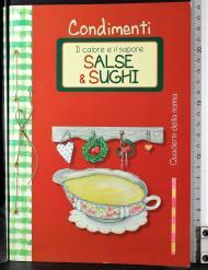 Condimenti - Il Calore e il sapore: Salse & Sughi