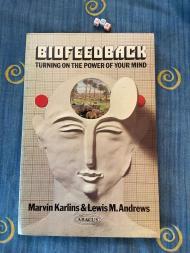 Biofeedback: Turning on the Power of Your Mind