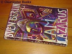 I am Lazarus. With eight drawings by the author