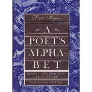 A Poet's Alphabet: Reflections on the Literary Art and Vocation