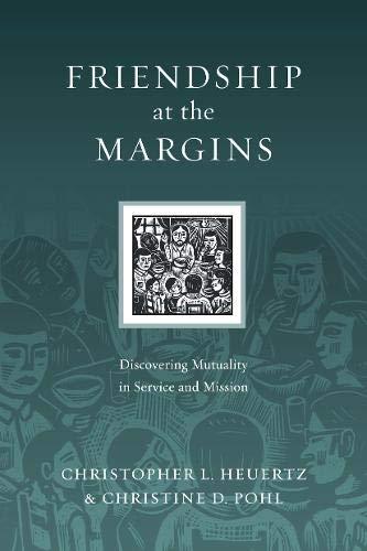 Friendship at the Margins: Discovering Mutuality in Service and Mission