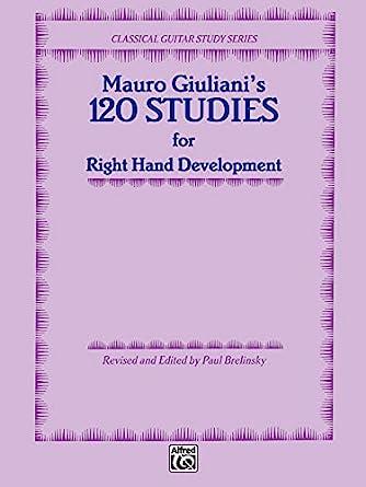 120 Studies for Right Hand Development (Classical Guitar Study Series)