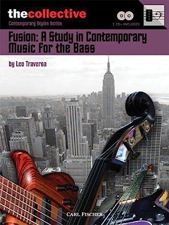 Fusion: A Study in Contemporary Music for the Bass: The Collective: Contemp orary Styles Series (CD included)