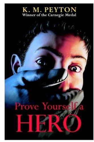 Prove Yourself a Hero (Oxford Children's Modern Classics)