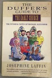The Duffer's Guide to the Early Church