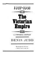The Victorian Empire, 1837-1901: a Pictorial History