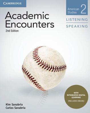 Academic Encounters Level 2 Student's Book Listening and Speaking with Inte grated Digital Learning: American Studies / Edition 2