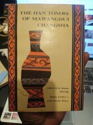 The Han Tombs of Mawangdui Changsha