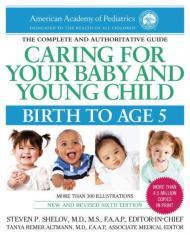 Caring for Your Baby and Young Child, 6th Edition: Birth to Age 5