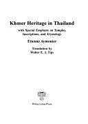 Khmer Heritage in Thailand with Special Emphasis on Temples, Inscriptions, and Etymology