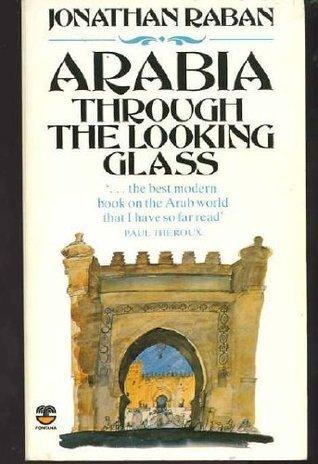 Arabia Through the Looking Glass