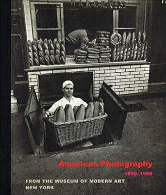 American Photography 1843 to 1993 from the Museum of Modern Art, New York