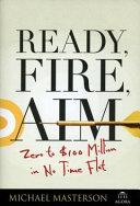 Ready, Fire, Aim