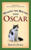 Making the Rounds with Oscar