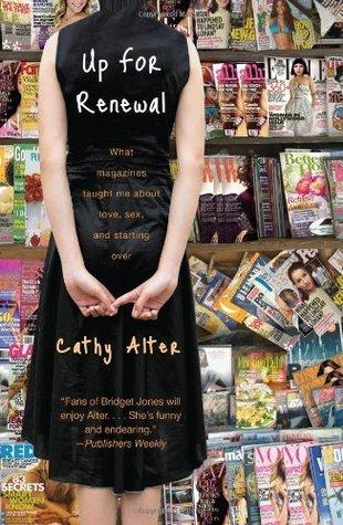 Up for Renewal: What Magazines Taught Me About Love, Sex, and Starting Over