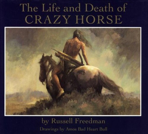 The Life and Death of Crazy Horse