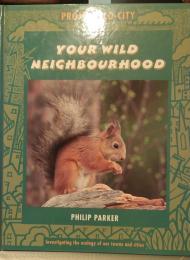 Project Eco-city: Your Wild Neighbourhood (Project Eco-city)