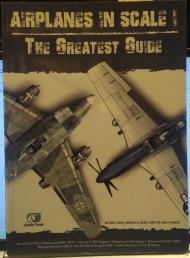Airplanes in Scale I : The greatest guide