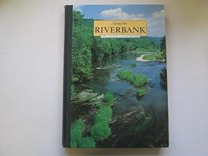 Along the River Bank (the Living countryside)
