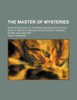 Master of Mysteries; Being an Account of the Problems Solved by Astro, Seer