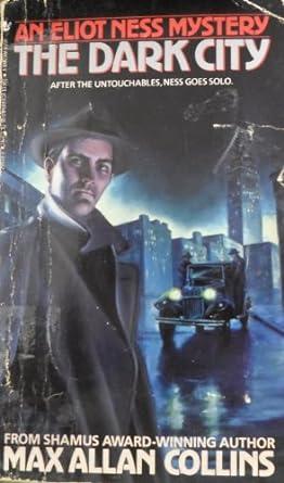 The Dark City (An Eliot Ness Mystery)