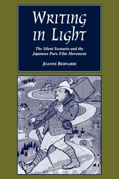 Writing in Light: The Silent Scenario and the Japanese Pure Film Movement
