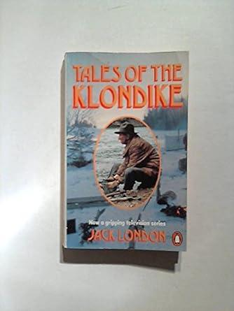 Tales of the Klondike