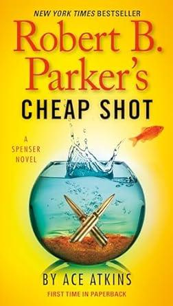 Robert B. Parker's Cheap Shot (Spenser)