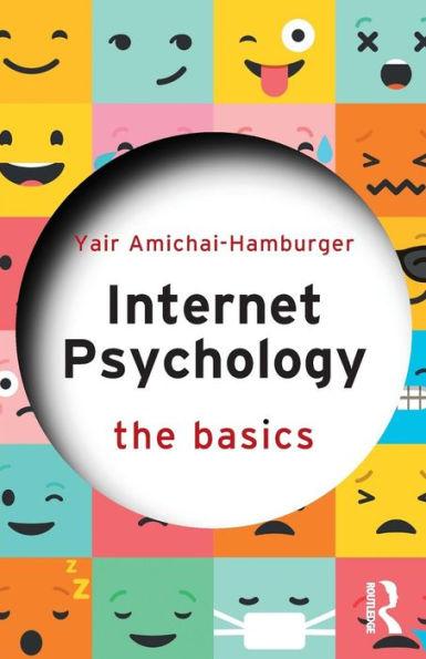 Internet Psychology: The Basics / Edition 1