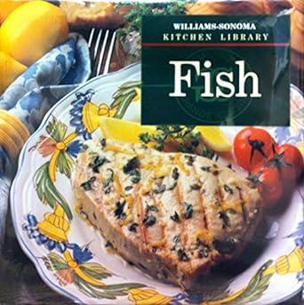Fish (Williams-Sonoma Kitchen Library)