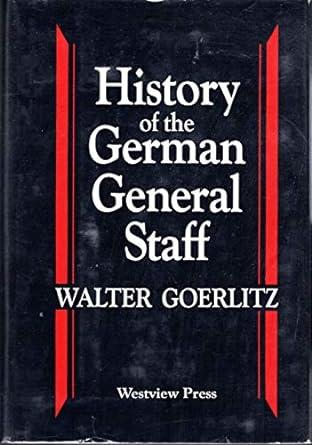 History Of The German General Staff 1657-1945