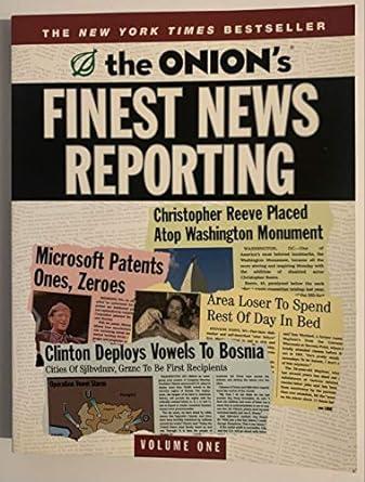 The Onion's Finest News Reporting, Volume 1