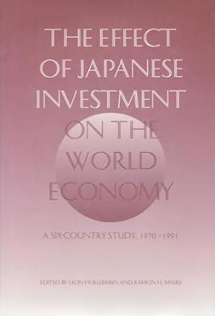 The Effect of Japanese Investment on the World Economy: A Six-Country Study 1970-1991 (Hoover Institution Press Publication) (Vo